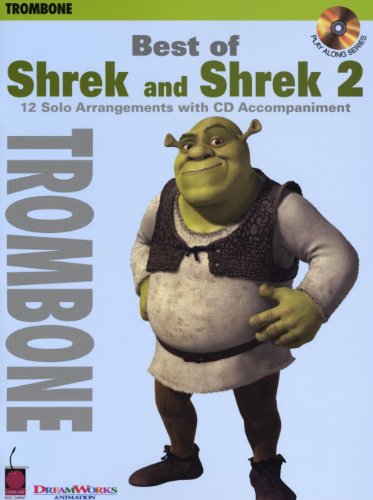 Best of Shrek and Shrek 2: 12 Solo Arrangements with CD Accompaniment Trombone (Play Along (Cherry Lane Music))