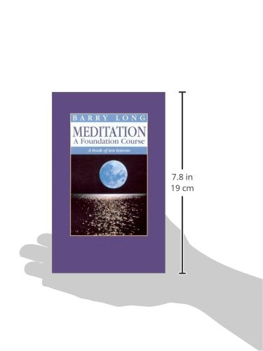 Meditation: A Foundation Course: A Book of Ten Lessons