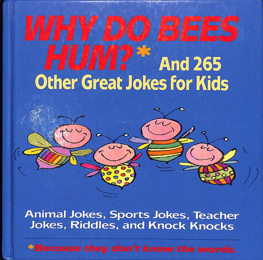 Why Do Bees Hum?: And 265 Other Great Jokes for Kids