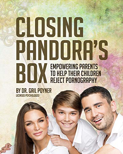 Closing Pandora's Box: Empowering Parents to Help Their Children Reject Pornography - 5174