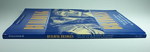 Building Bridges: The Allyn & Bacon Student Guide to Service-Learning