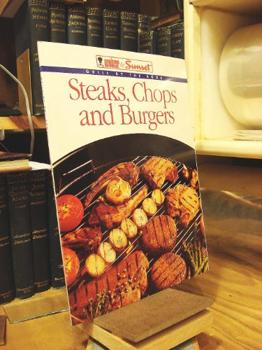 Steaks, Chops and Burgers (Grill by the Book)