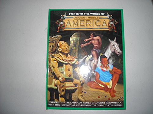Step Into the World of Ancient Middle America