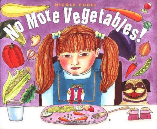 No More Vegetables!