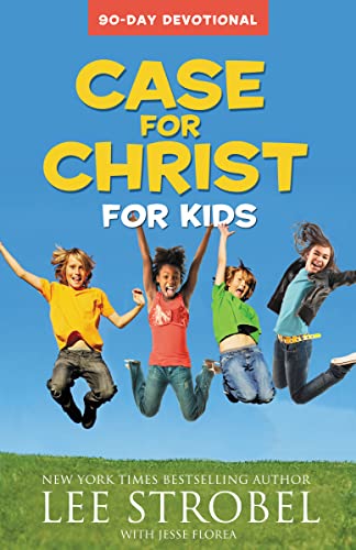 Case for Christ for Kids 90-Day Devotional (Case for… Series for Kids)