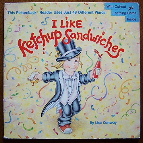 I LIKE KETCHUP SANDWICHES (Pictureback Readers)