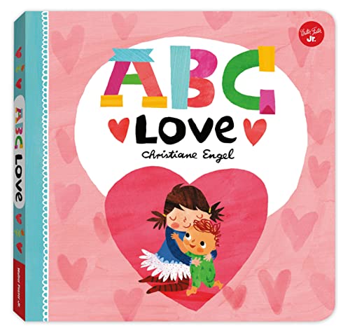 ABC for Me: ABC Love: An endearing twist on learning your ABCs! (Volume 2) (ABC for Me, 2) - 9397