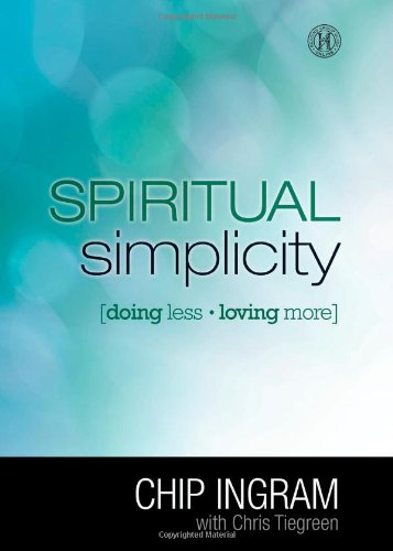 Spiritual Simplicity: Doing Less, Loving More