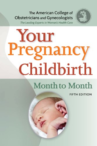 Your Pregnancy and Childbirth: Month to Month, Fifth Edition