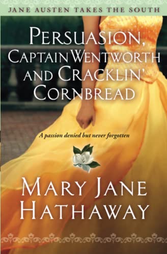 Persuasion, Captain Wentworth and Cracklin' Cornbread (Jane Austen Takes the South)