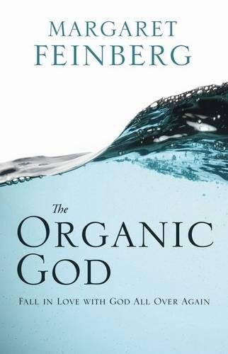 The Organic God: Fall in Love with God All Over Again - 3375