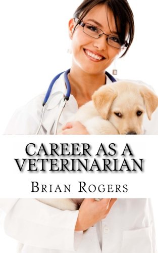 Career As A Veterinarian: What They Do, How to Become One, and What the Future Holds!