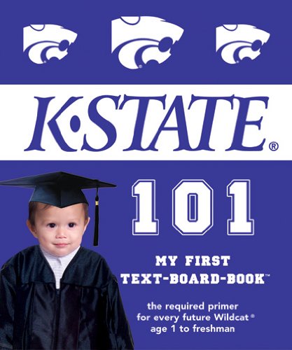 Kansas State University 101: My First Text-board-book - 2473