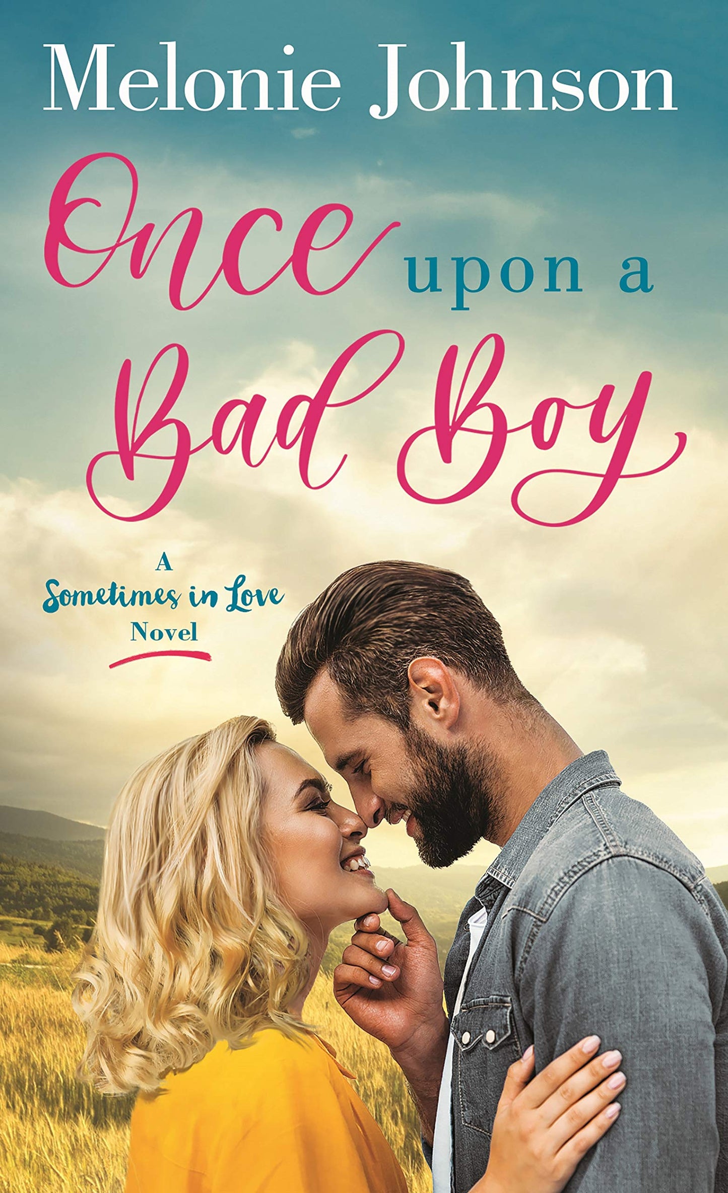 Once Upon a Bad Boy: A Sometimes in Love Novel (Sometimes in Love, 3)