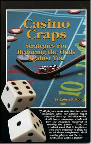 Casino Craps: Strategies for Reducing the Odds Against You - 6659
