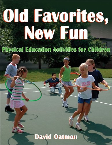 Old Favorites, New Fun: Physical Education Activities for Children