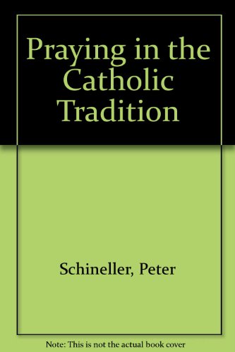 Praying in the Catholic Tradition