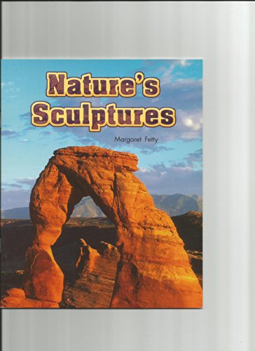 Natures Sculptures (Rigby Literacy by Design Readers, Grade 3)