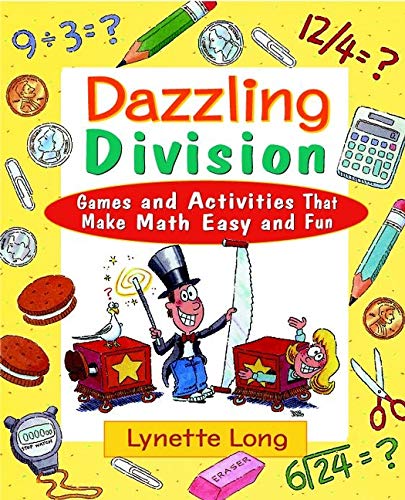 Dazzling Division: Games and Activities That Make Math Easy and Fun