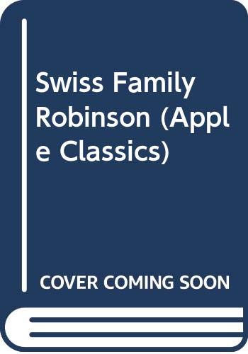 The Swiss Family Robinson (Apple Classic)