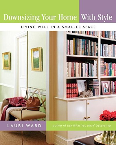 Downsizing Your Home with Style: Living Well In a Smaller Space