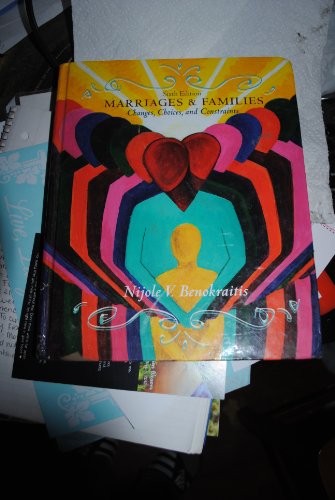 Marriages & Families: Changes, Choices and Constraints