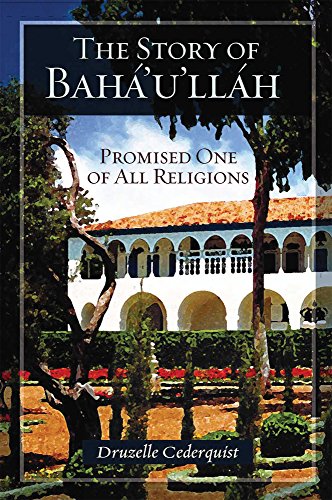 The Story of Baha'u'llah: Promised One of All Religions - 137