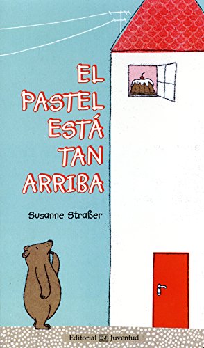 El pastel est tan arriba (Spanish Edition) - 6315