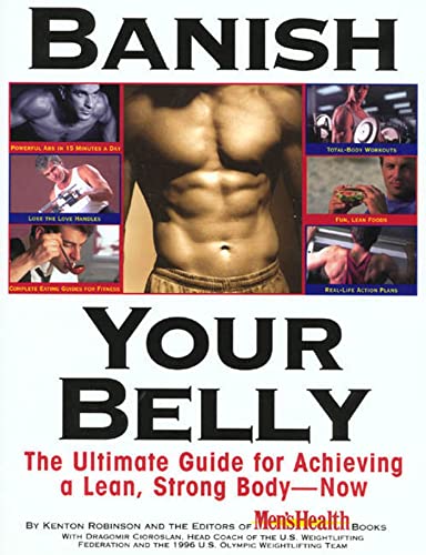Banish Your Belly: The Ultimate Guide for Achieving a Lean, Strong Body-- Now - 5881