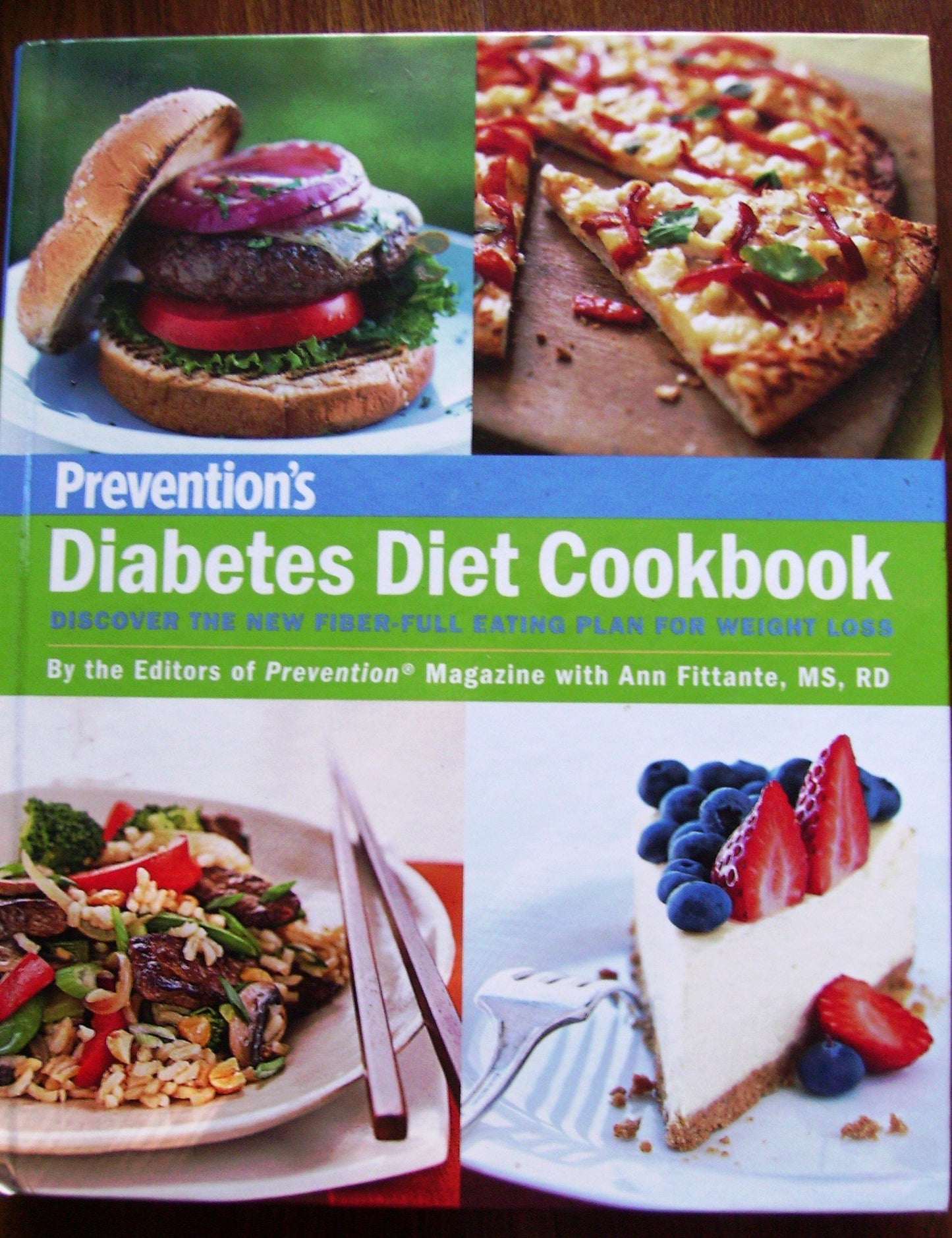 Prevention's Diabetes Diet Cookbook: Discover the New Fiber-Full Eating Plan for Weight Loss: By the Editors of Prevention Magazine with Ann Fittante by Ann Fittante (2007) Hardcover