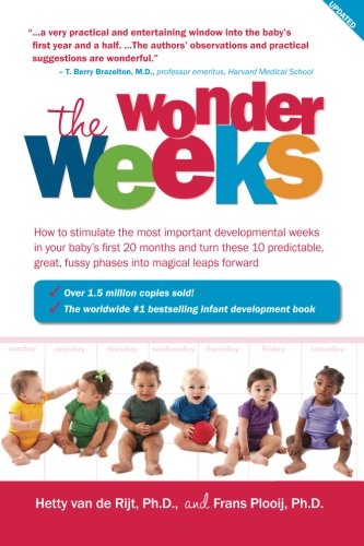 The Wonder Weeks: How to Stimulate Your Baby's Mental Development and Help Him Turn His 10 Predictable, Great, Fussy Phases Into Magical Leaps Forward - 9106