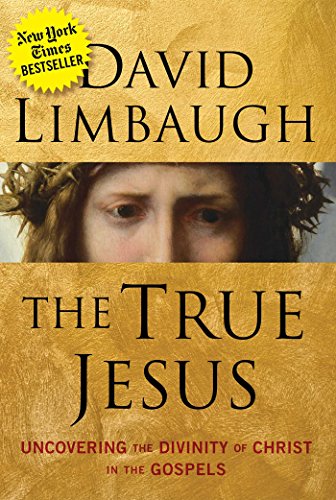 The True Jesus: Uncovering the Divinity of Christ in the Gospels - 9982
