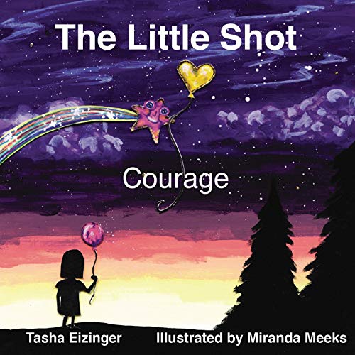 The Little Shot: Courage (The Little Shot Series)