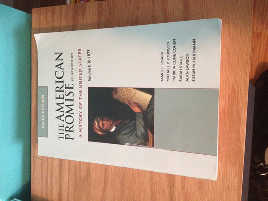 The American Promise Value Edition, Volume I: To 1877: A History of the United States