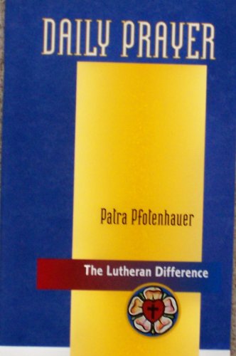 Daily Prayer: The Lutheran Difference Series