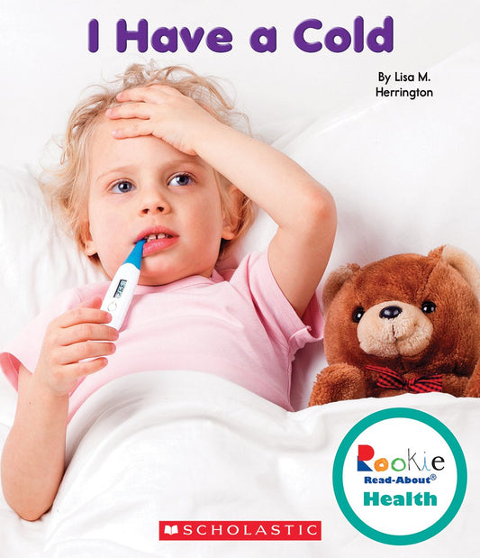 I Have a Cold (Rookie Read-about Health)