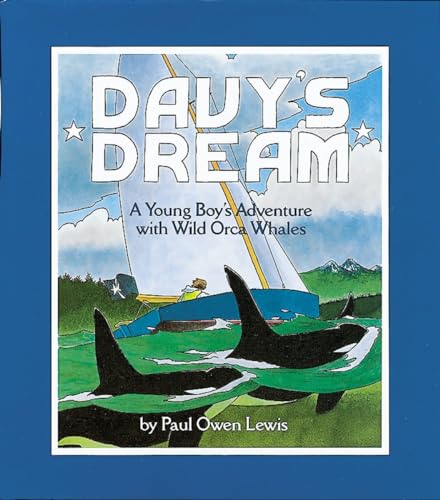 Davy's Dream: A Young Boy's Adventure with Wild Orca Whales