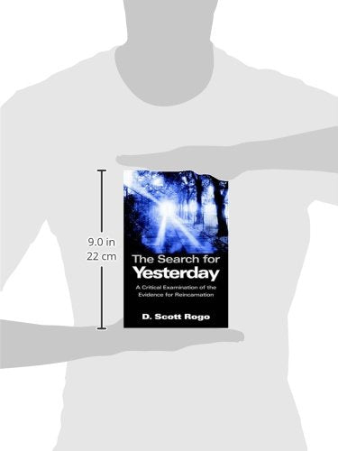 The Search for Yesterday: A Critical Examination of the Evidence for Reincarnation