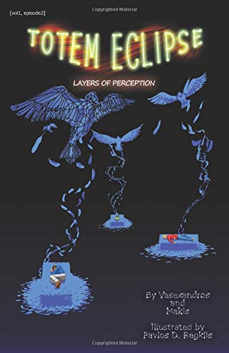 Totem Eclipse: Layers of Perception: (Vol1 Episode 2)