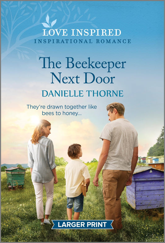 The Beekeeper Next Door: An Uplifting Inspirational Romance (Love Inspired Romance)
