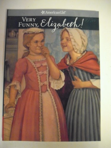 Very Funny, Elizabeth! (American Girl Collection) - 9875