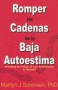Romper Las Cadenas De La Baja Autoestima / Breaking the Chain of Low Self-Esteem (Spanish Edition)