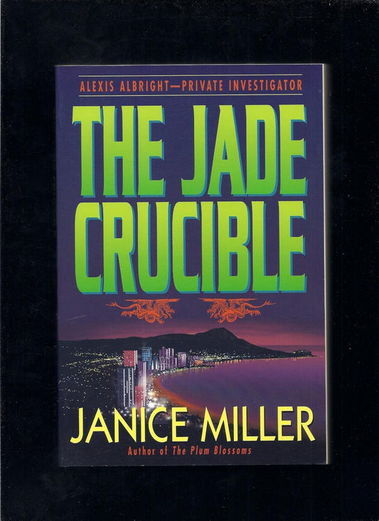 The Jade Crucible: Alexis Albright-Private Investigator