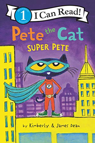 PETE THE CAT: SUPER PETE (I CAN