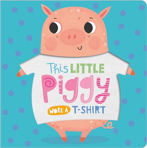 This Little Piggy Wore a T-shirt