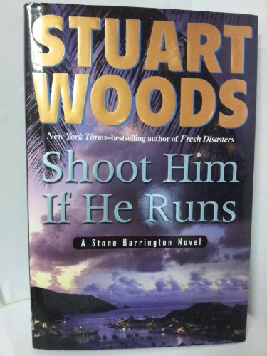 Shoot Him If He Runs (Stone Barrington Novels)