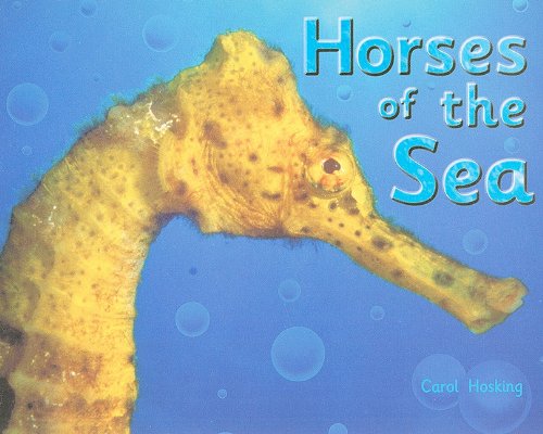 Rigby Literacy: Student Reader Grade 3 (Level 18) Horses of the Sea