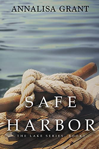Safe Harbor: (The Lake Series, Book 3) (The Lake Trilogy)
