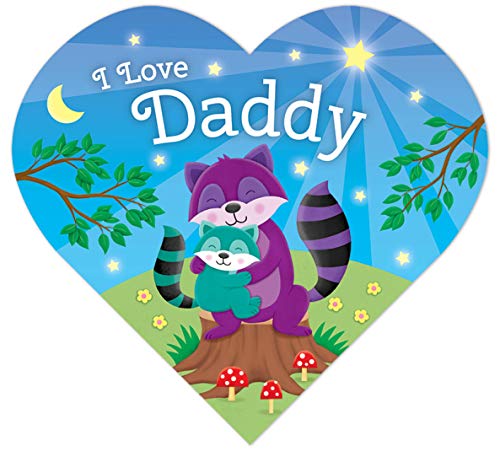 I Love Daddy-Adorable Animals Illustrate the Special Bond between Daddy and Child in this Heart-Shaped Board Book