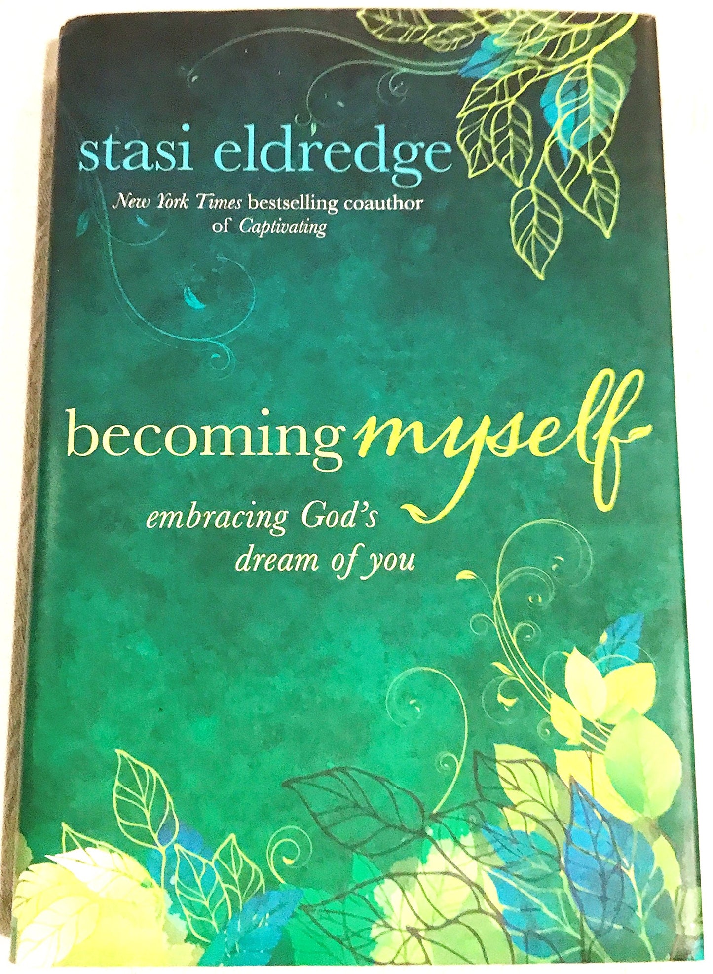 Becoming Myself: Embracing God's Dream of You
